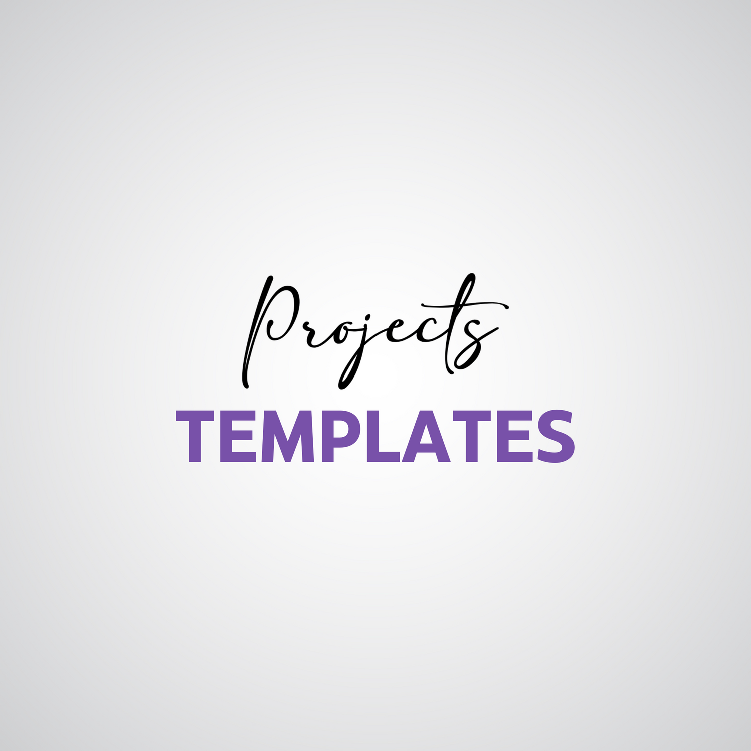 Projects Templates